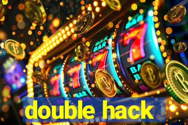 double hack